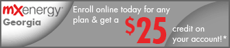 Order MXenergy now and recieve a $25 credit on your account!